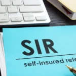 Self-Insured Retention (SIR)